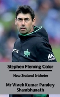 Stephen Fleming Color: New Zealand Cricketer B0BR4C474H Book Cover
