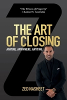 The Art of Closing Anyone, Anywhere, Anytime 1764561910 Book Cover