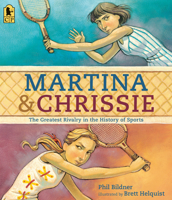 Martina & Chrissie: The Greatest Rivalry in the History of Sports 0763673080 Book Cover