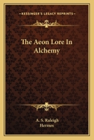 The Aeon Lore In Alchemy 1162819499 Book Cover