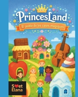 PrincesLand: El poble de les cases màgiques B0FWYSZ14C Book Cover