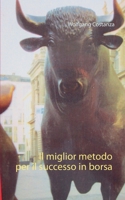 Il miglior metodo per il successo in borsa (Italian Edition) 3732246086 Book Cover