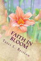 Faith In Bloom: Scriptures To Water Your Soul 1481816578 Book Cover
