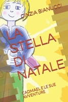 LA STELLA DI NATALE: CADMAEL E LE SUE AVVENTURE (Italian Edition) 1675102651 Book Cover