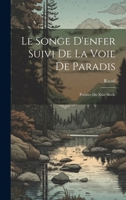 Le Songe D'enfer Suivi De La Voie De Paradis: Poèmes Du Xiiie Siècle 1020007435 Book Cover