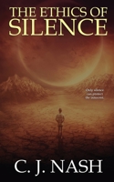 The Ethics of Silence 1645333175 Book Cover