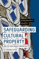 Safeguarding Cultural Property and the 1954 Hague Convention: All Possible Steps 1783276665 Book Cover