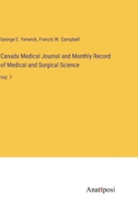 Canada Medical Journal and Monthly Record of Medical and Surgical Science: Vol. 7 3382119951 Book Cover