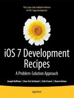 IOS 7 Development Recipes: Problem-Solution Approach 1430259590 Book Cover