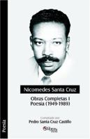 Nicomedes Santa Cruz. Obras Completas I. Poesia (1949 - 1989) 1597540153 Book Cover