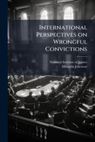 International Perspectives on Wrongful Convictions 1025070240 Book Cover