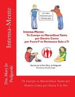 Intensa-Mente: Tu Cuerpo es Maravilloso Tanto por Dentro Como por Fuera Y te Per 1975866355 Book Cover