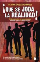 Que Se Joda la Realidad! 8478086722 Book Cover