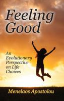 Feeling Good: An Evolutionary Perspective on Life Choices 1412862698 Book Cover