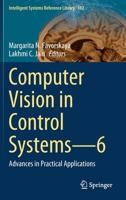 Computer Vision in Control Systems―6: Advances in Practical Applications (Intelligent Systems Reference Library, 182) 3030391760 Book Cover