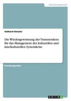 Die Wiedergewinnung der Transzendenz f�r das Management der kulturellen und interkulturellen Systemkrise 3656566259 Book Cover