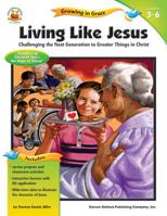 Living Like Jesus, Grades 3 - 6 1594417806 Book Cover