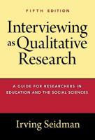 Interviewing As Qualitative Research: A Guide for Researchers in Education And the Social Sciences 0807730742 Book Cover