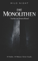 DIE MONOLITHEN: Nachts in Deutschland: 10 düstere Dark Romance Geschichten über Macht, Besessenheit und totale Hingabe. (German Edition) B0GMC3NJ8Z Book Cover
