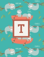 T: Letter Cute Sloth Animal Monogrammed 2020 Weekly Planner - January 2020 - December 2020 (8.5x11) 1705842461 Book Cover