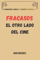 El Otro Lado Del Cine: Fracasos, Ruinas y Visiones Perdidas (Spanish Edition) B0GY655BB1 Book Cover