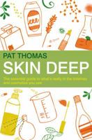 Skin Deep: The Essential Guide to What's in the Toiletries and Cosmetics You Use 1905744234 Book Cover