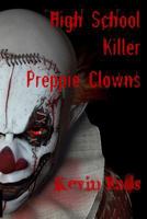 High School Killer Preppie Clowns 1546729100 Book Cover