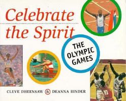 Celebrate the Spirit: The Olympic Games 1551430665 Book Cover
