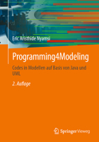 Programming4Modeling: Codes in Modellen auf Basis von Java und UML (German Edition) 3658473320 Book Cover