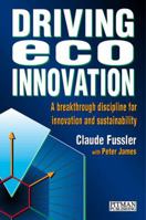 Driving Eco-Innovation: A Breakthrough Discipline for Innovation and Sustainability 0273622072 Book Cover