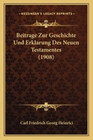 Beitrage Zur Geschichte Und Erklarung Des Neuen Testamentes (1908) 1120494362 Book Cover