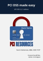 PCI Dss Made Easy: (pci Dss 3.2.1 Edition) 1999464400 Book Cover