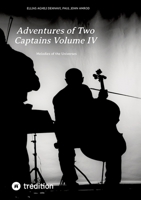 Adventures of Two Captains Volume IV: Melodies of the Universes 3347970306 Book Cover