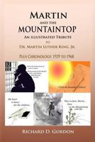 Martin and the Mountaintop an Illustrated Tribute to Dr. Martin Luther King, J: Plus Chronology: 1929 18688 148200108X Book Cover