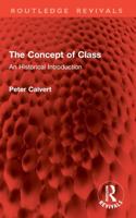 The Concept of Class: An Historical Introduction (Routledge Revivals) 1032989122 Book Cover
