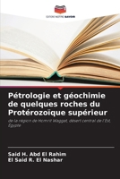 Pétrologie et géochimie de quelques roches du Protérozoïque supérieur (French Edition) 6208588723 Book Cover