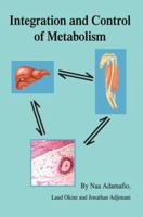 Integration and Control of Metabolism 0595340679 Book Cover