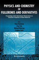 Physics and Chemistry of Fullerenes and Derivatives - Proceedings of the International Winterschool on Electronic Properties of Novel Materials 9810223803 Book Cover