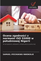 Ocena zgodnosci z normami ISO 55000 w poludniowej Nigerii (Polish Edition) 6208510686 Book Cover
