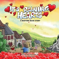 It's Raining Hearts: A Bedtime Bear Story B08TZ7DM3F Book Cover