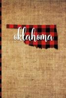 Oklahoma: 6 X 9 108 Pages: Buffalo Plaid Oklahoma State Silhouette Hand Lettering Cursive Script Design on Soft Matte Cover Note 1726395332 Book Cover