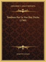 Tambien Por La Voz Hay Dicha (1769) 1162041587 Book Cover