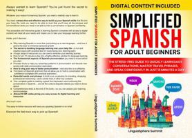 SIMPLIFIED SPANISH FOR ADULT BEGINNERS: THE STRESS-FREE GUIDE TO QUICKLY LEARN DAILY CONVERSATIONS, MASTER TRAVEL PHRASES, AND SPEAK CONFIDENTLY IN JUST 15 MINUTES A DAY B0FL6Y29QP Book Cover