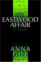 The Eastwood Affair 0595385478 Book Cover