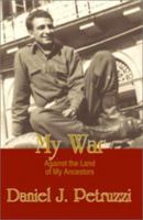 My War Against the Land of My Ancestors 1928704875 Book Cover