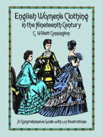English Women's Clothing in the Nineteenth Century 0486263231 Book Cover