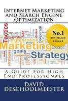 Internet Marketing and Search Engine Optimization: A Guide for High End Professionals 150251642X Book Cover