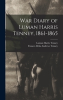 War diary of Luman Harris Tenney, 1861-1865 1016847912 Book Cover