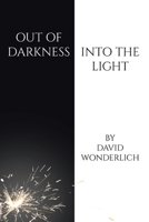 Out of Darkness Into the Light 1638746842 Book Cover