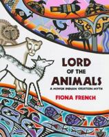 Lord Of The Animals: A Miwok Indian Creation Myth 1845079167 Book Cover